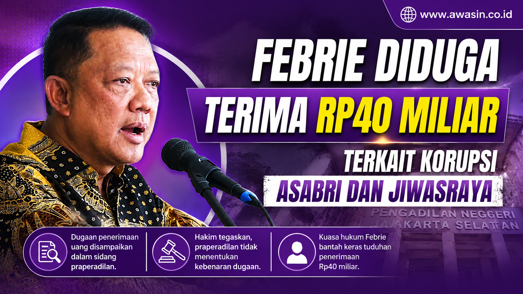 Dugaan Rp40 Miliar Seret Nama Febrie Adriansyah, Pengacara Bantah Terkait ASABRI-Jiwasraya