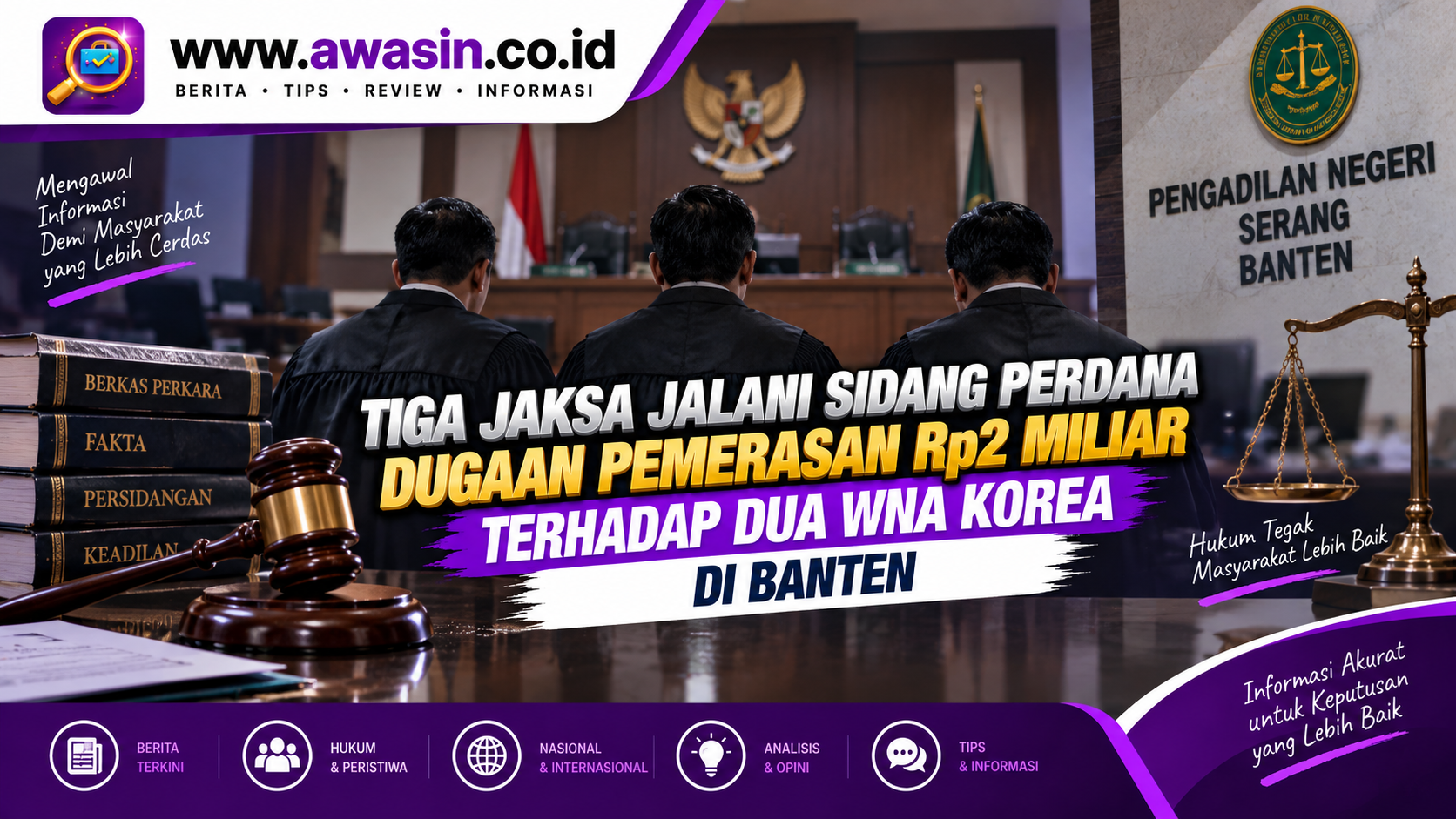 Tiga Jaksa Jalani Sidang Perdana Dugaan Pemerasan Rp2 Miliar terhadap Dua WNA Korea di Banten
