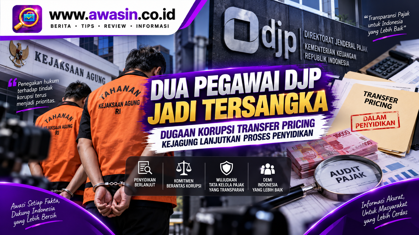 Dua Pegawai DJP Jadi Tersangka Dugaan Korupsi Transfer Pricing, Kejagung Lanjutkan Proses Penyidikan